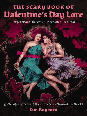 cover image of The Scary Book of Valentine's Day Lore